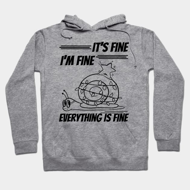 its fine im fine everything is fine funny and cute christmas design Hoodie by the christmas shop